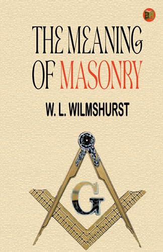 Imagen de archivo de The Meaning of Masonry a la venta por Books Unplugged