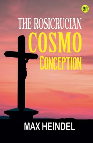 Stock image for The Rosicrucian Cosmo Conception for sale by GF Books, Inc.