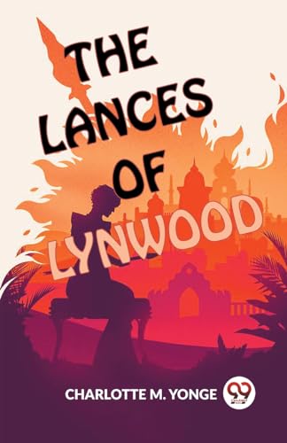 Stock image for The Lances Of Lynwood for sale by Ebooksweb