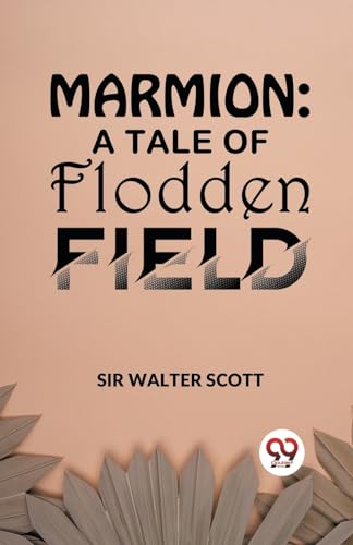 Imagen de archivo de Marmion: A Tale Of Flodden Field a la venta por Ria Christie Collections