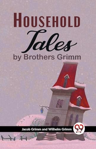 Stock image for Household Tales By Brothers Grimm for sale by PBShop.store US