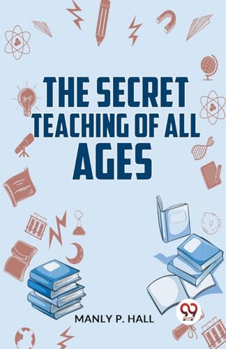 Stock image for The Secret Teaching Of All Ages for sale by GreatBookPrices