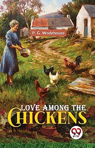 9789358710748: Love Among The Chickens