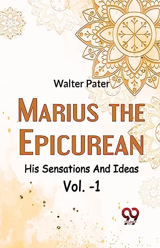 Imagen de archivo de Marius The Epicurean His Sensations And Ideas Vol-1 a la venta por PBShop.store US