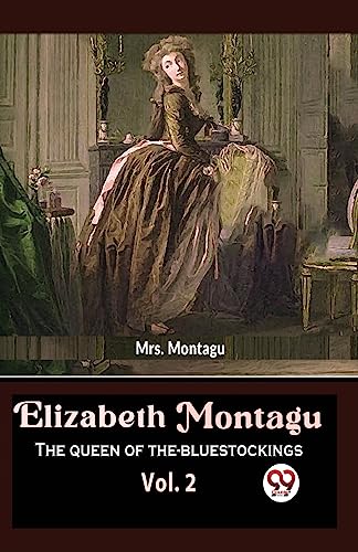 Beispielbild fr Elizabeth Montagu The Queen Of The- Bluestockings vol.2 zum Verkauf von PBShop.store US