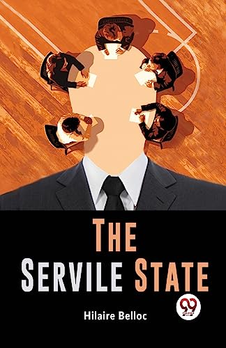 Stock image for The Servile State for sale by GreatBookPrices