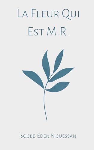 Stock image for La Fleur Qui Est M.R. for sale by California Books