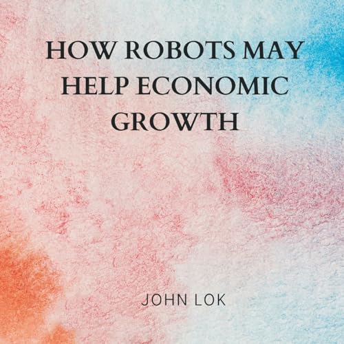 Image d?archive pour How Robots May Help Economic Growth