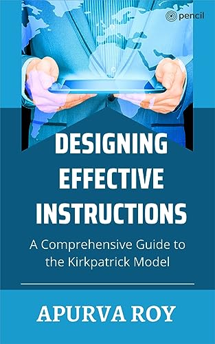 Stock image for Designing Effective Instruction - A Comprehensive Guide to the Kirkpatrick Model for sale by Books Puddle