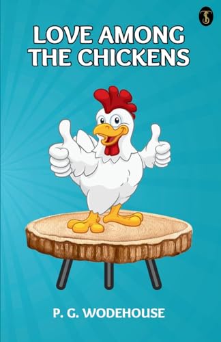 Stock image for Love Among The Chickens for sale by GreatBookPrices