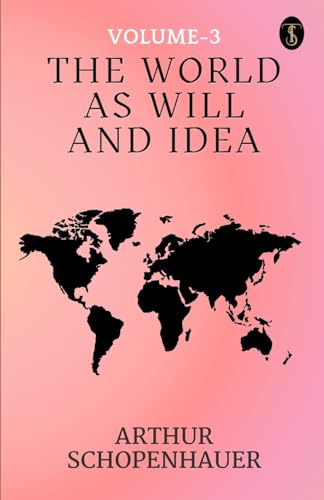 Imagen de archivo de The World As Will And Idea Volume - 3 a la venta por California Books