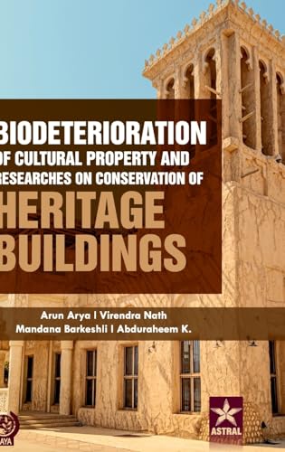 9789359190976: Biodeterioration of Cultural Property and Researches on Conservation of Heritage Buildings
