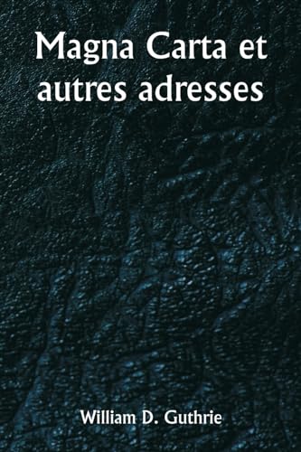 Stock image for Magna Carta et autres adresses (French Edition) for sale by California Books