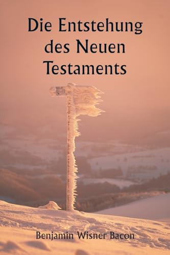 Stock image for Die Entstehung des Neuen Testaments (German Edition) for sale by California Books