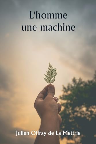 Beispielbild fr L'homme une machine (French Edition) zum Verkauf von California Books