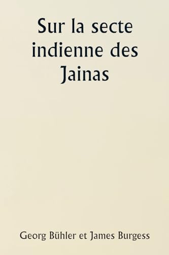 Stock image for Sur la secte indienne des Jainas (French Edition) for sale by California Books