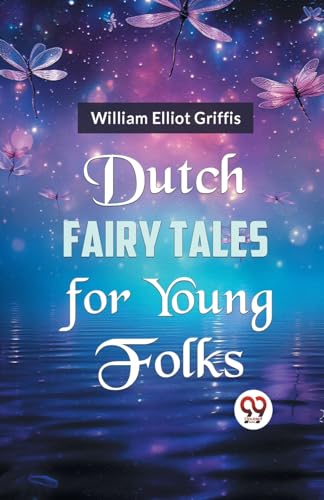 Stock image for Dutch Fairy Tales for Young Folks for sale by GreatBookPricesUK