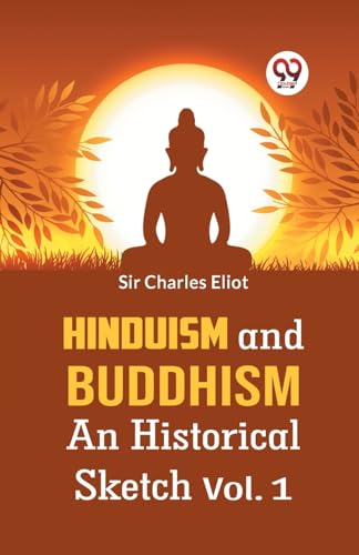 9789359322056: Hinduism And Buddhism An Historical Sketch Vol. 1