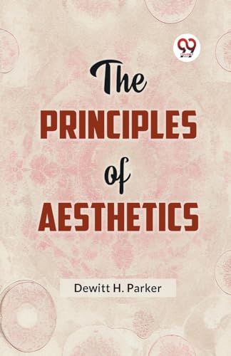 Beispielbild fr The Principles of Aesthetics zum Verkauf von Ebooksweb
