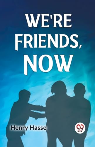 Stock image for Were Friends, Now for sale by Ebooksweb