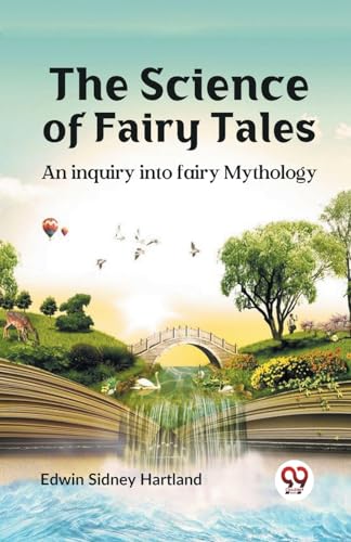 Beispielbild fr The science of fairy tales AN INQUIRY INTO FAIRY MYTHOLOGY zum Verkauf von GreatBookPrices