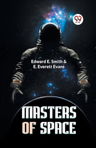 Imagen de archivo de Masters Of Space [Paperback] Edward E. Smith & E. Everett Evans a la venta por Books Puddle