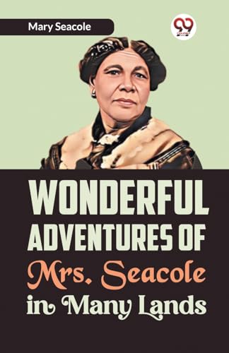 9789359327716: Wonderful Adventures of Mrs. Seacole in Many Lands [Paperback] Mary Seacole [Paperback] Mary Seacole