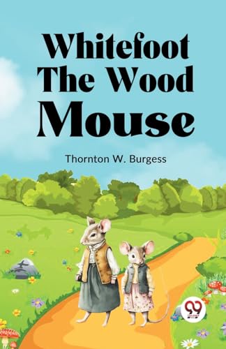 Beispielbild fr Whitefoot the Wood Mouse zum Verkauf von Ebooksweb