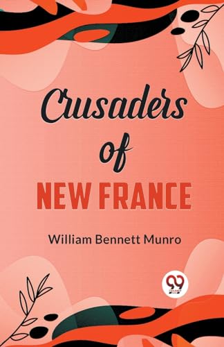 9789359328836: Crusaders of New France