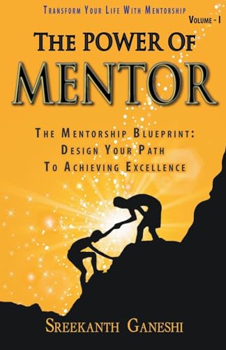 Stock image for The Power of Mentor - Volume I for sale by GreatBookPrices