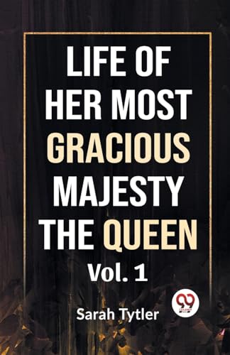 Beispielbild fr Life Of Her Most Gracious Majesty The Queen Vol.1 zum Verkauf von PBShop.store US