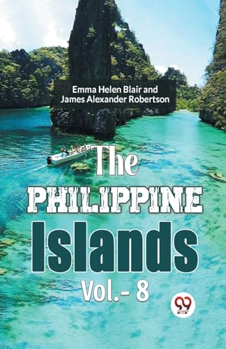 Stock image for The Philippine Islands Vol.-8 for sale by Books Puddle