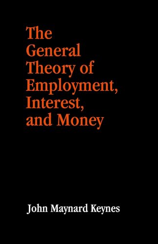 Stock image for The General Theory of Employment, Interest, and Money | (Revised, newly composed text edition) | John Maynard Keynes for sale by Books Puddle