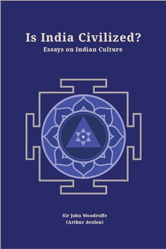 Stock image for Is India Civilized : Essays on Indian Culture for sale by Books in my Basket