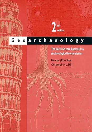 Imagen de archivo de Geoarchaeology : The Earth Science Approach to Archaeological Interpretation, 2nd Edition a la venta por Books in my Basket