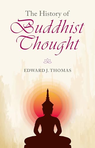 Beispielbild fr The History of Buddhist Thought | Edward J. Thomas zum Verkauf von Books Puddle