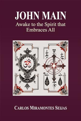 Imagen de archivo de John Main: Awake to the Spirit that Embraces All a la venta por Vedams eBooks (P) Ltd