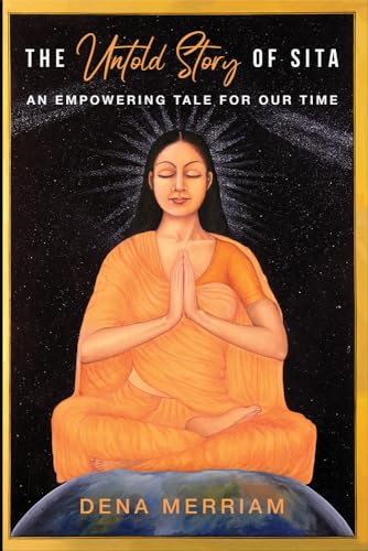 Imagen de archivo de The Untold Story of Sita: An Empowering Tale for Our Time a la venta por Vedams eBooks (P) Ltd