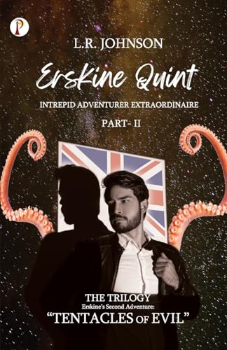 Stock image for ERSKINE QUINT Intrepid Adventurer Extraordinaire: "Tentacles of Evil" for sale by Revaluation Books