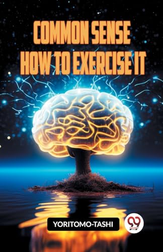 Stock image for Common Sense How to Exercise It (Paperback) for sale by Grand Eagle Retail