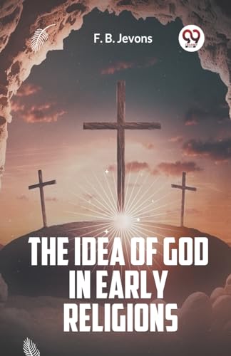 9789359953434: The Idea Of God In Early Religions