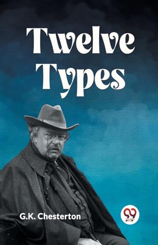 Stock image for TWELVE TYPES [Paperback] G.K. CHESTERTON for sale by California Books