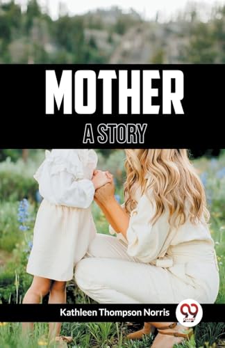 Stock image for Mother A Story for sale by GreatBookPrices