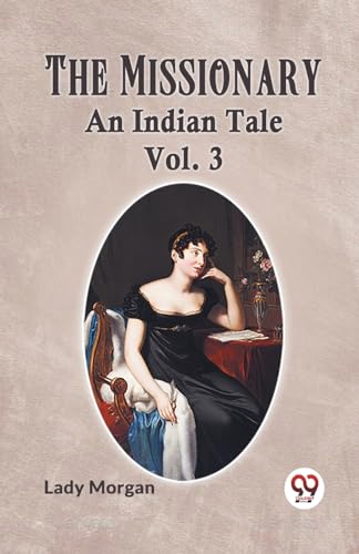 Imagen de archivo de The Missionary An Indian Tale Vol. 3 a la venta por Ebooksweb