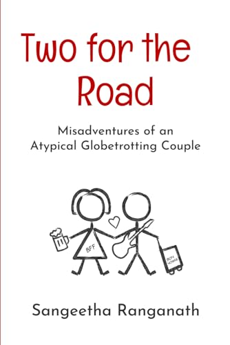 Stock image for Two for the Road: Misadventures of an Atypical Globetrotting Couple for sale by GF Books, Inc.