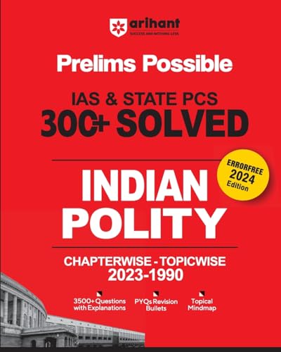 Stock image for Arihant Prelims Possible IAS and State PCS Examinations 300+ Solved Chapterwise Topicwise (1990-2023) Indian Polity | 3500+ Questions With Explanations | PYQs Revision Bullets | Topical Mindmap | Errorfree 2024 Edition for sale by Books Puddle