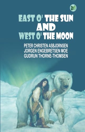Beispielbild fr East O' the Sun and West O' the Moon zum Verkauf von GF Books, Inc.