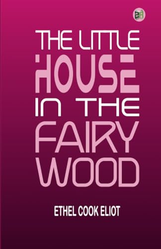 Imagen de archivo de The Little House in the Fairy Wood a la venta por Books Unplugged