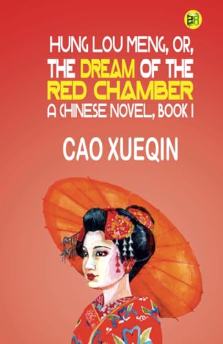 Stock image for Hung Lou Meng, or, the Dream of the Red Chamber, a Chinese Novel, Book I for sale by Books Puddle