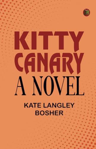 Imagen de archivo de Kitty Canary: A Novel a la venta por Books Puddle